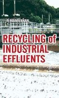 R. Manivanan - Recycling of Industrial Effluents - 9788189422127 - V9788189422127