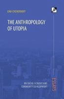 Dan Chodorkoff - The Anthropology of Utopia - 9788293064305 - V9788293064305