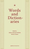 Barbara Podolak - Words and Dictionaries - A Festschrift for Professor Stanislaw Stachowski on the Occasion of His 85th Birthday - 9788323340270 - V9788323340270