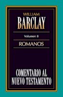 William Barclay - Comentario al N.T. Vol. 08 - Romanos - 9788476458136 - V9788476458136