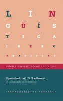 Susana Rivera-Mills - Spanish of the U.S. Southwest: A Language in Transition - 9788484894773 - V9788484894773