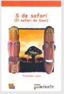 Francesc Lucio - S De Safari/ S of Safari: El Safari De Dani (Lecturas Gominola) (Spanish Edition) - 9788495986979 - V9788495986979