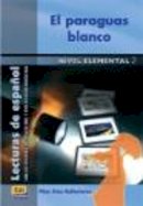 Pilar Diaz Ballesteros - El paraguas blanco / White Umbrella (Lecturas De Espanol / Spanish Reading) (Spanish Edition) - 9788498481266 - V9788498481266