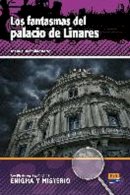 Manuel Rebollar Barro - Los fantasmas del palacio de Linares / The Ghosts at the Linares' Palace (Enigma Y Misterio / Enigma and Mystery) (Spanish Edition) - 9788498482317 - V9788498482317