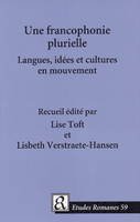 Toft L - Une Francophonie Plurielle - 9788763507837 - V9788763507837
