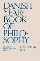 Finn Collin - Danish Yearbook of Philosophy: Volume 46 - 9788763541657 - V9788763541657