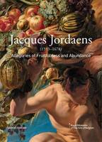 Schaudies, Irene, Auwera, Joost, Davis, Lucy - Jacques Jordaens: 1593-1678: Allegories of Fruitfulness and Abundance - 9788836627820 - V9788836627820