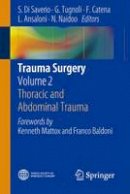 Salomone Di Saverio (Ed.) - Trauma Surgery: Volume 2: Thoracic and Abdominal Trauma - 9788847054585 - V9788847054585