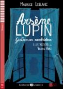 Maurice Leblanc - Teen ELI Readers - French: Arsene Lupin, gentleman cambrioleur + downloadable - 9788853607768 - V9788853607768