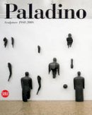 Enzo Di Martino - Mimmo Paladino: Sculpture 1980-2008 - 9788857204192 - V9788857204192