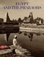 Patrizia Piacentini - Egypt and the Pharaohs: Pharaonic Egypt in the Archives and Libraries of the Università degli Studi di Milano - 9788857208343 - V9788857208343