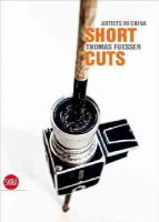 Thomas Fuesser - Short Cuts: Artists in China - 9788857214863 - V9788857214863