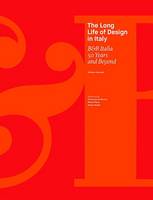 Stefano Casciani - The Long Life of Design in Italy: B&B Italia 50 Years and Beyond - 9788857231808 - V9788857231808