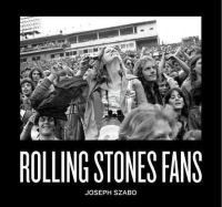 Joseph Szabo - Joseph Szabo: Rolling Stones Fans - 9788862083997 - V9788862083997