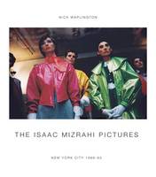 The Isaac Mizrahi Pictures: New York City 1989-1993: Photographs by Nick  Waplington - Nick Waplington - 9788862084512