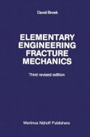 D. Broek - Elementary Engineering Fracture Mechanics - 9789024725809 - V9789024725809