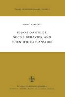 J.C. Harsanyi - Essays on Ethics, Social Behaviour, and Scientific Explanation (Theory and Decision Library) - 9789027711861 - V9789027711861