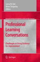 Lorna M. Earl - Professional Learning Conversations: Challenges in Using Evidence for Improvement (Professional Learning and Development in Schools and Higher Education) - 9789048123568 - V9789048123568