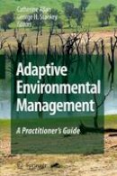 Catherine Allan (Ed.) - Adaptive Environmental Management: A Practitioner's Guide - 9789048127108 - V9789048127108