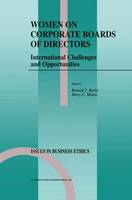 Professor Ronald J. Burke (Ed.) - Women on Corporate Boards of Directors: International Challenges and Opportunities (Issues in Business Ethics) - 9789048153954 - V9789048153954