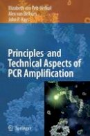 Elizabeth Van Pelt-Verkuil - Principles and Technical Aspects of PCR Amplification - 9789048175796 - V9789048175796
