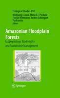 Wolfgang J. Junk (Ed.) - Amazonian Floodplain Forests: Ecophysiology, Biodiversity and Sustainable Management (Ecological Studies) - 9789048187249 - V9789048187249