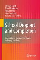 Stephen Lamb (Ed.) - School Dropout and Completion: International Comparative Studies in Theory and Policy - 9789048197620 - V9789048197620