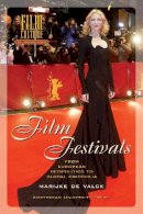 Marijke De Valck - Film Festivals - 9789053562161 - V9789053562161