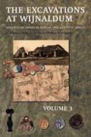 J.C. Besteman - The Excavation Near Wijnaldum: Reports on Frisia in Roman and Medieval Times: v. 1 - 9789054104889 - V9789054104889