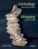 Martine Soulier - Wrapping in all its Forms - 9789058565761 - V9789058565761