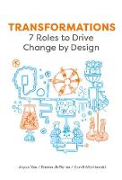 Joyce Yee - Transformations: 7 Roles to Drive Change by Design - 9789063694579 - V9789063694579