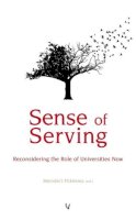 Meindertj Flikkema - Sense of Serving: Reconsidering the Role of Universities Now - 9789086597314 - V9789086597314