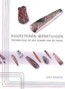 J. R. Beuker - Vuurstenen Werktuigen - 9789088900433 - V9789088900433