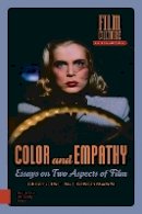 Christine Brinckmann - Color and Empathy: Essays on Two Aspects of Film (Film Culture in Transition) - 9789089646569 - V9789089646569