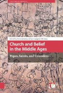 Kirsi Salonen (Ed.) - Church and Belief in the Middle Ages: Popes, Saints, and Crusaders (Crossing Boundaries: Turku Medieval and Early Modern Studies) - 9789089647764 - V9789089647764
