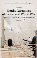 Henrik Stenius (Ed.) - Nordic Narratives of the Second World War - 9789185509492 - V9789185509492