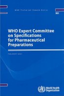 Who Expert Committee On Specifications For Pharmaceutical Preparations; World Health Organization - WHO Expert Committee on Specifications for Pharmaceutical Preparations - 9789241209816 - V9789241209816