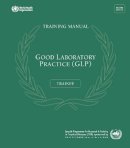 Who; World Health Organization; Unaids; World Health Organization - Good Laboratory Practice Training Manual for the Trainer - 9789241547567 - V9789241547567