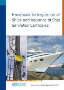 World Health Organization(Who) - Handbook for Inspection of Ships and Issuance of Ship Sanitation Certificates - 9789241548199 - V9789241548199