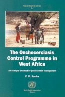 E.M. Samba - The Onchocerciasis Control Programme in West Africa - 9789241561686 - V9789241561686