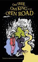 Lavanya Regunathan Ashutosh - The One Tree, One King and the Open Road - 9789351770282 - V9789351770282