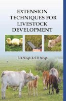 Sanjeev Kumar Singh & S.D.Singh - Extension Techniques for Livestock Development - 9789380235233 - V9789380235233