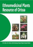 R.K.Sahu  A.K.Sahoo  Nalini Sadang  Kalyani Singh  & Gayatri Nahak - Ethnomedicinal Plants Resource of Orissa Vol 01: Vol.01:Kalahandi: Volume 1 (Ethno Medicinal Plant Resources of Orissa) - 9789380235752 - V9789380235752