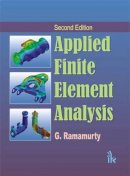 G. Ramamurty - Applied Finite Element Analysis , Second Edition - 9789380578453 - V9789380578453