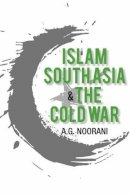 A. G. Noorani - Islam South Asia and the Cold War - 9789382381006 - V9789382381006