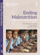 Sundaram, Jomo Kwame, Rawal, Vikas, Clark, Michael T. - Ending Malnutrition: From Commitment to Action - 9789382381648 - V9789382381648