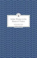 Geetanjali Singh Chanda - Indian Women in the House of Fiction (Zubaan) - 9789383074730 - V9789383074730