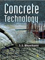 S. S. Bhavikatti - Concrete Technology - 9789384588670 - V9789384588670
