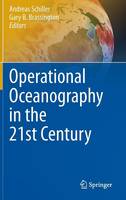 Andreas Schiller (Ed.) - Operational Oceanography in the 21st Century - 9789400703315 - V9789400703315