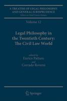 Enrico Pattaro (Ed.) - A Treatise of Legal Philosophy and General Jurisprudence: Volume 12 Legal Philosophy in the Twentieth Century: The Civil Law World, Tome 1: Language Areas, Tome 2: Main Orientations and Topics - 9789400714786 - V9789400714786